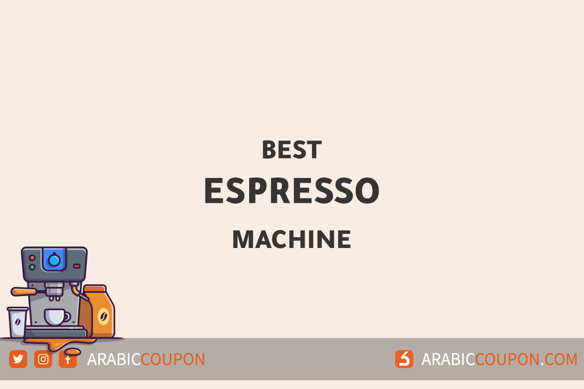 Best espresso coffee machines for 2021 in GCC - 