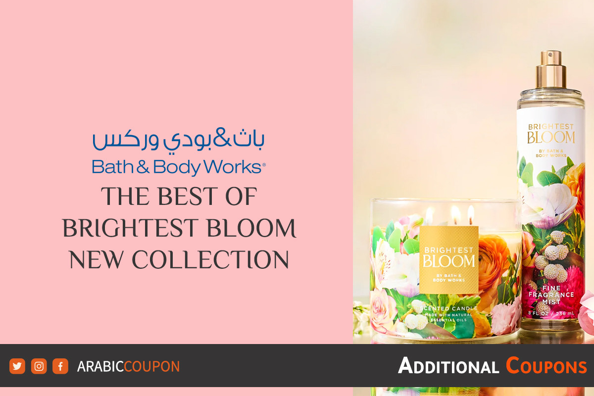 The best of Bath & Body Works Brightest Bloom collection - Bath & Body Works Coupon