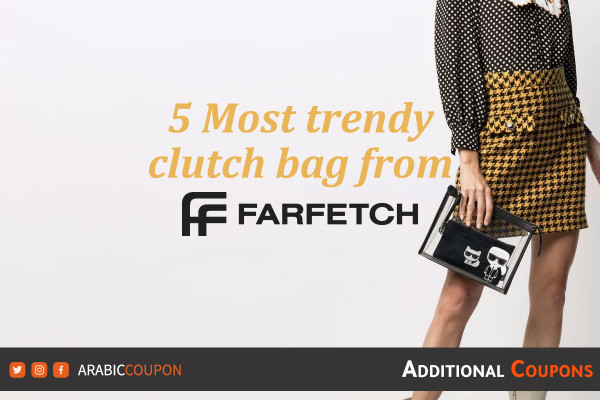 5 Trendy modern clutch bags from Farfetch at the best prices with Farfetch coupon