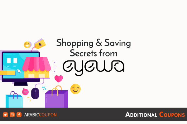 Saving secrets from EYEWA on online shopping with additional coupons