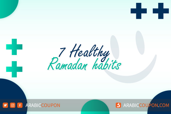 7 Healthy Ramadan habits - Health & Fitness News