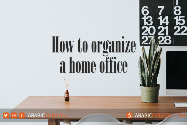 How to organize a home office - Shopping online news in GCC