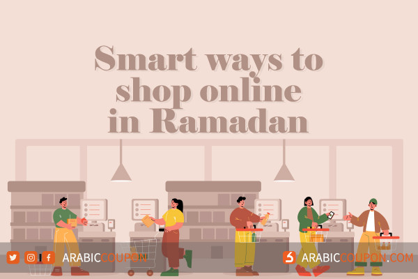 Smart ways to shop online in Ramadan - Online Shopping NEWS