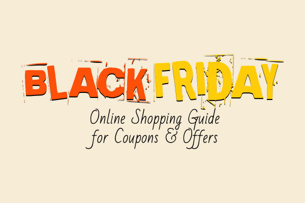 Black Friday Coupons and Deals Guide